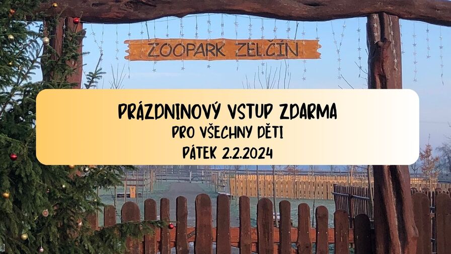 Pololetní prázdniny = vstup do Zooparku Zelčín pro děti zdarma!