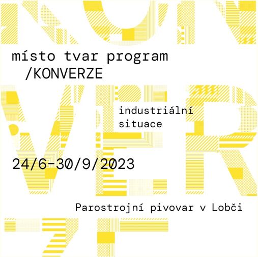 Výstava Místo tvar program / KONVERZE 