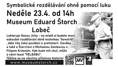 Rozdělávání ohně (Museum Eduard Štorch Lobeč)